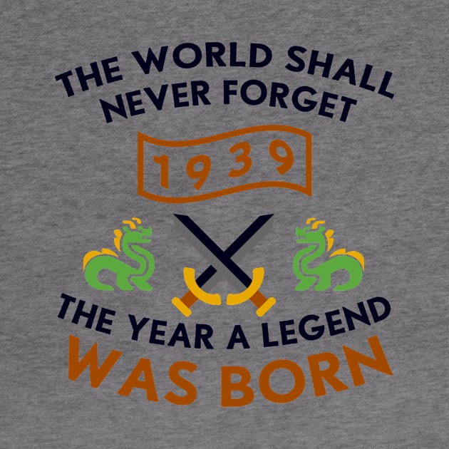 1939 The Year A Legend Was Born Dragons and Swords Design by Graograman